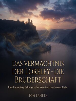 cover image of Das Vermächtnis der Loreley – Die Bruderschaft